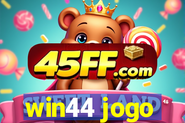win44 jogo